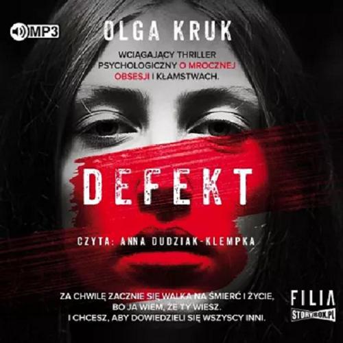 Okładka książki Defekt : [ Dokument dźwiękowy ] / Olga Kruk.