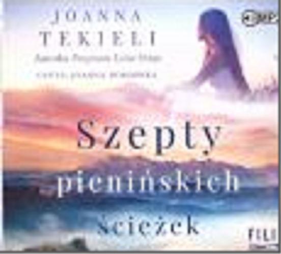 Okładka  Szepty pienińskich ścieżek [Dokument dźwiękowy] / Joanna Tekieli.