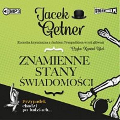Okładka książki Znamienne stany świadomości [Dokument dźwiękowy] / Jacek Getner.