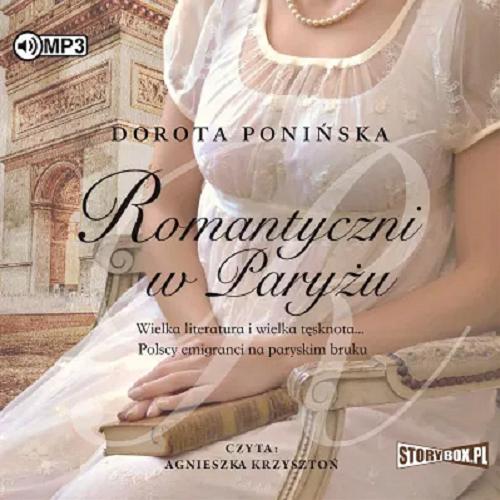 Okładka książki Romantyczni w Paryżu [Dokument dźwiękowy] / Dorota Ponińska.