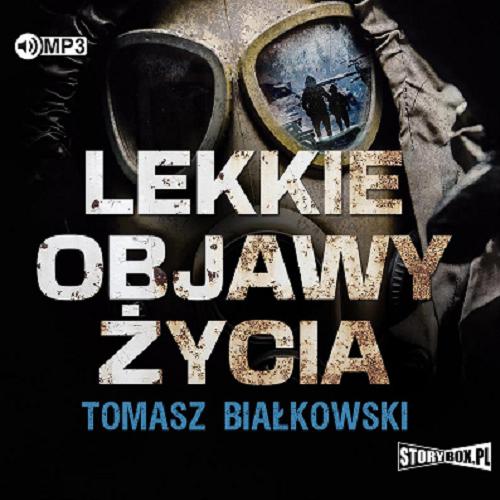 Okładka  Lekkie objawy życia [Dokument dźwiękowy] / Tomasz Białkowski.