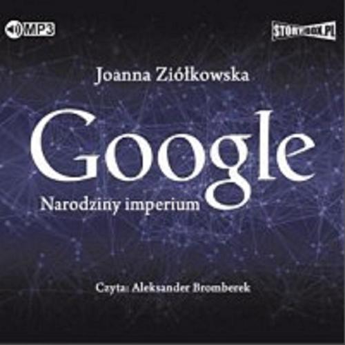 Okładka książki  Google [Dokument dźwiękowy] : narodziny imperium  1