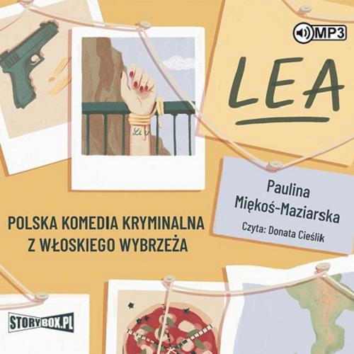 Okładka książki Lea [Dokument dźwiękowy] : polska komedia kryminalna z włoskiego wybrzeża / Paulina Miękoś-Maziarska.