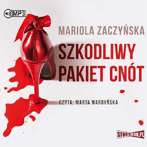 Okładka książki Szkodliwy pakiet cnót [Dokument dźwiękowy] / Mariola Zaczyńska.