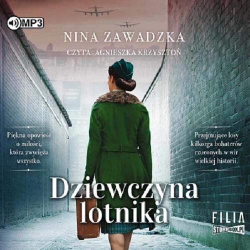 Okładka książki Dziewczyna lotnika [Dokument dźwiękowy] / Nina Zawadzka.