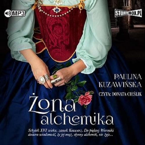 Okładka  Żona alchemika : [Dokument dźwiękowy] / Paulina Kuzawińska.