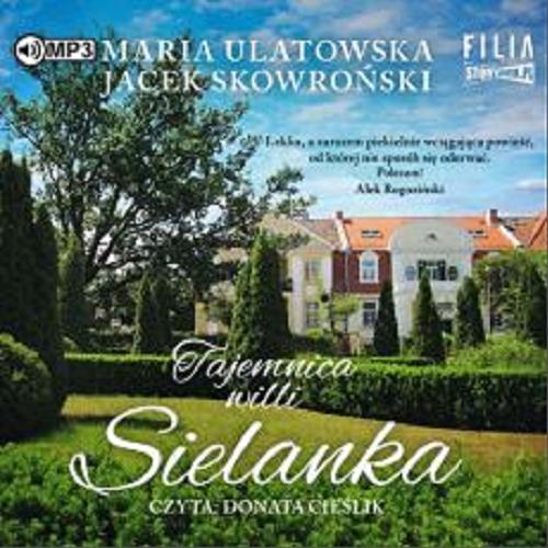 Okładka  Tajemnica willi Sielanka / [Dokument dźwiękowy] Maria Ulatowska, Jacek Skowroński.