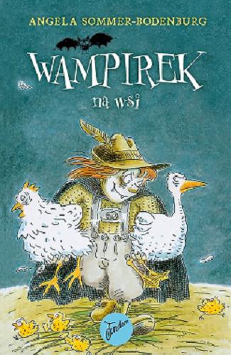 Okładka książki Wampirek na wsi / Angela Sommer-Bodenburg ; ilustracje: Amelie Glienke ; [tłumaczenie: Maria Przybyłowska].