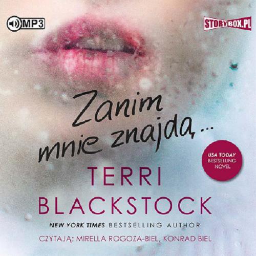 Okładka książki Zanim mnie znajdą... [Dokument dźwiękowy] / Terri Blackstock ; przekład: Jarosław Mrugała.