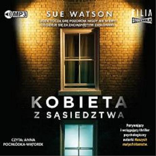 Okładka książki Kobieta z sąsiedztwa [Dokument dźwiękowy] / Sue Watson ; przełożyła Anna Pochłódka-Wątorek.