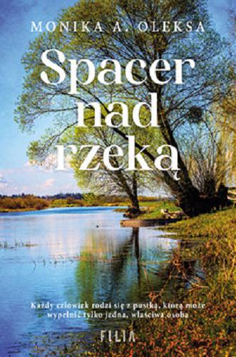 Okładka książki Spacer nad rzeką / Monika A. Oleksa.