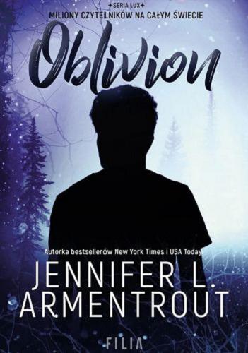 Okładka książki Oblivion / Jennifer L. Armentrout ; przełożyła Sylwia Chojnacka.