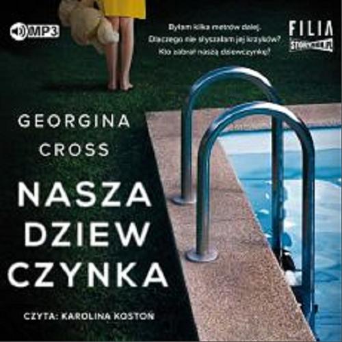 Okładka  Nasza dziewczynka : [Dokument dźwiękowy] / Georgina Cross ; przełożyła Klaudia Wyrwińska.