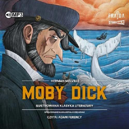 Okładka  Moby Dick [Dokument dźwiękowy] / Herman Melville ; opracowanie Margaret McGuire Novak ; przekład Agnieszka Walulik.