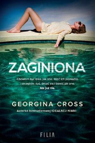 Okładka książki Zaginiona / Georgina Cross ; przełożyła Malwina Stopyra.