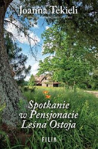 Okładka  Spotkanie w Pensjonacie Leśna Ostoja / Joanna Tekieli.