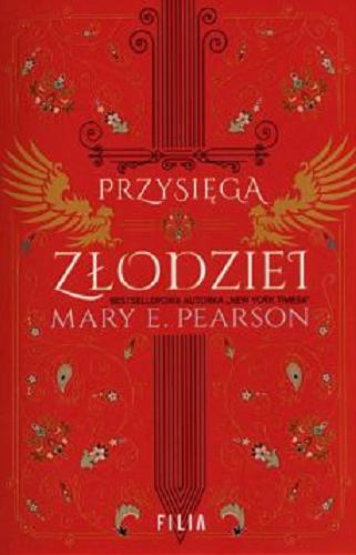 Okładka książki Przysięga złodziei / Mary E. Pearson ; przełożyła Sylwia Chojnacka.