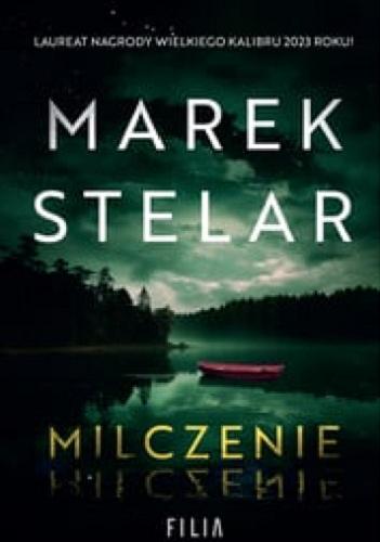 Okładka  Milczenie / Marek Stelar.