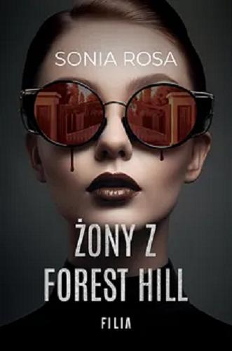 Okładka książki Żony z Forest Hill / Sonia Rosa.