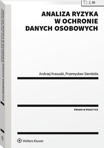 Okładka książki Analiza ryzyka w ochronie danych osobowych / Andrzej Krasuski, Przemysław Siembida.