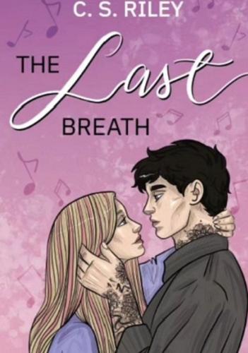 Okładka książki The last breath / C. S. Riley.
