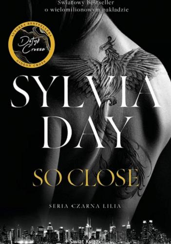 Okładka książki So Close / Sylvia June Day ; z angielskiego przełożyła Anna Szafran.