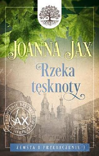 Okładka książki Rzeka tęsknoty / Joanna Jax.