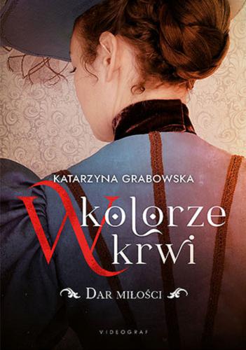 Okładka książki Dar miłości / Katarzyna Grabowska.