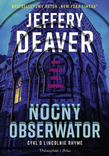 Okładka książki Nocny obserwator / Jeffery Deaver ; przełożył Łukasz Praski.