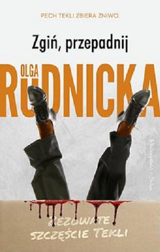 Okładka książki Zgiń, przepadnij [Ebook] / Olga Rudnicka.