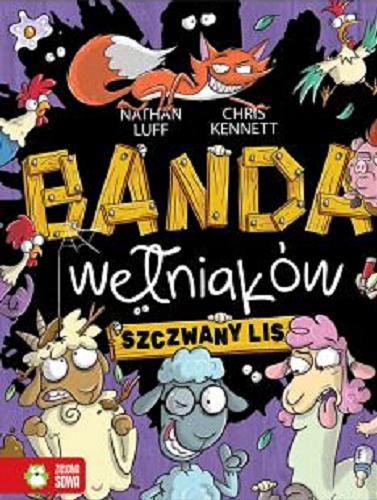 Okładka książki Szczwany lis / [text] Nathan Luff ; [illustrations] Chris Kennett ; przełożyła Ewa Kleszcz.