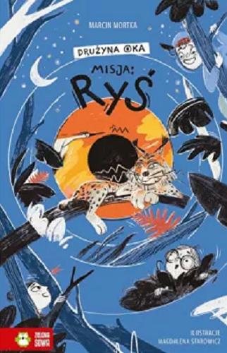 Okładka książki Misja : ryś / Marcin Mortka ; ilustracje Magdalena Starowicz.