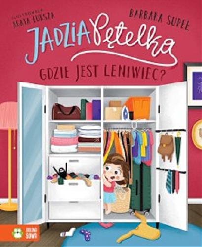 Okładka książki Jadzia Pętelka : gdzie jest leniwiec? / Barbara Supeł ; ilustrowała Agata Łuksza.