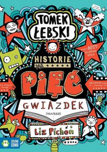 Okładka książki Historie na pięć gwiazdek / Liz Pichon ; przełożyła Barbara Górecka.