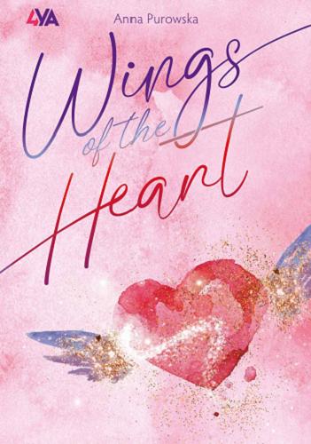 Okładka książki Wings of the heart [E-book] / Anna Purowska.