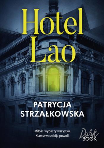 Okładka książki Hotel Lao / Patrycja Strzałkowska.