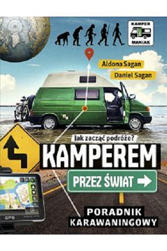 Okładka książki Kamperem przez świat / Aldona Sagan, Daniel Sagan.