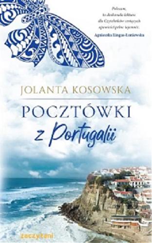 Okładka książki Pocztówki z Portugalii / Jolanta Kosowska.