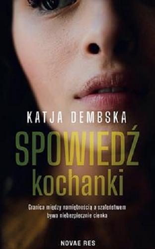 Okładka książki Spowiedź kochanki / Katja Dembska.
