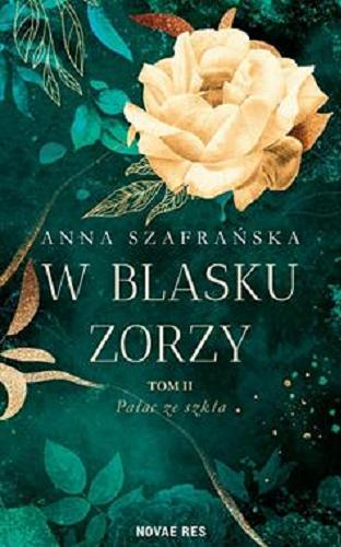 Okładka książki Pałac ze szkła / Anna Szafrańska.