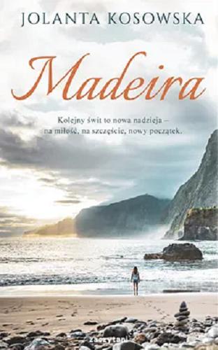 Okładka książki Madeira / Jolanta Kosowska.