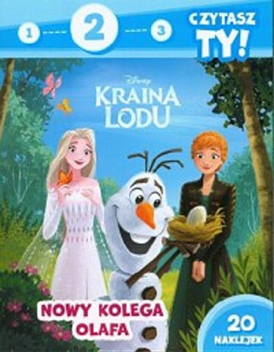 Okładka książki Kraina lodu : nowy kolega Olafa / [tekst: Elżbieta Lekan].