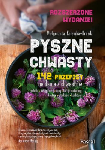 Okładka książki Pyszne chwasty / Małgorzata Kalemba-Drożdż.