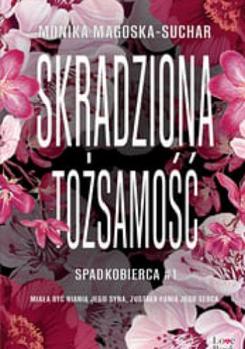 Okładka książki Skradziona tożsamość / Monika Magoska-Suchar.