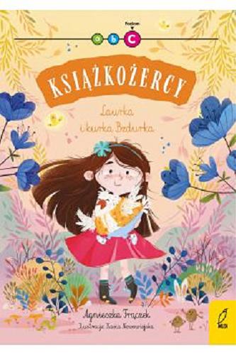 Okładka książki Laurka i kurka Bzdurka / Agnieszka Frączek ; ilustracje: Kasia Nowowiejska.
