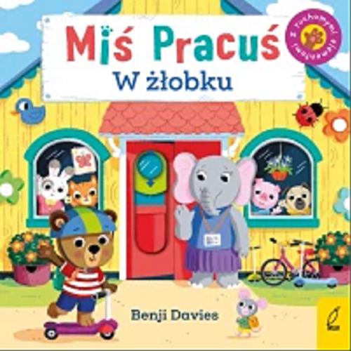 Okładka książki W żłobku / Benji Davies ; polski tekst: Patrycja Wojtkowiak-Skóra.