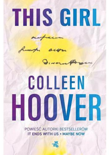 Okładka książki This girl / Colleen Hoover ; przełożył Jarosław Mikos.