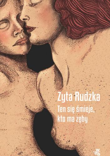 Okładka  Ten się śmieje, kto ma zęby / Zyta Rudzka.