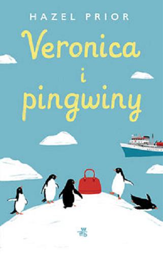 Okładka książki Veronica i pingwiny / Hazel Prior ; przełożyła Agnieszka Myśliwy.