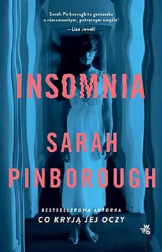 Okładka książki Insomnia / Sarah Pinborough ; przełożyła Anna Hikiert-Bereza.